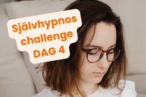 Hjälp till självhypnos DAG 4